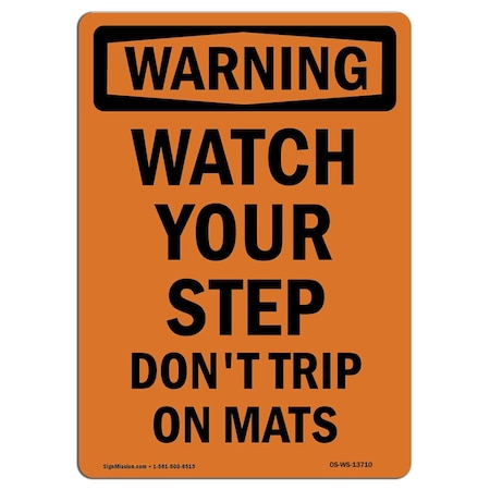 Signmission OSHA WARNING Sign, Watch Your Step Don't Trip On Mats, 7in X 5in Decal, 5" W, 7" H, Portrait OS-WS-D-57-V-13710